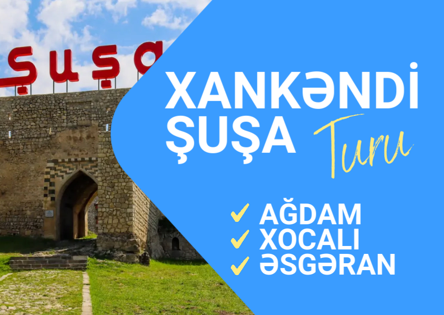 Xankəndi-Şuşa-Ağdam-Xocalı-Əsgəran